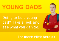 Going to be a young dad? Take a look and see what you can do. Click here to learn more
